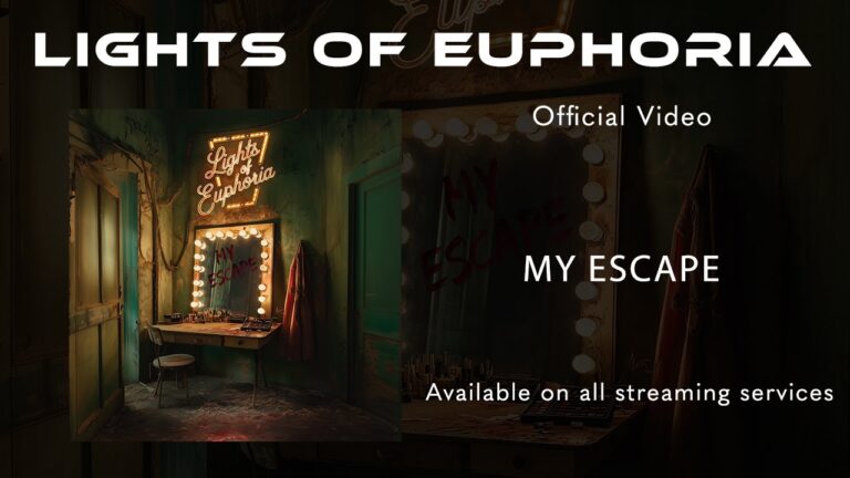 Lights of Euphoria – My Escape – Official video