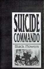 Suicide Commando – Black Flowers