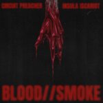 Circuit Preacher – Blood//Smoke