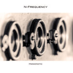 N-Frequency – Monomatic