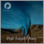 Oui Plastique – Wish Yourself Away