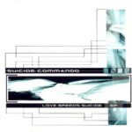 Suicide Commando – Love Breeds Suicide EP