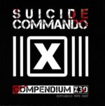 Suicide Commando – Compendium X30 Dependent 1999-2007