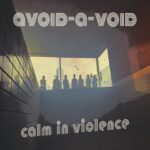 Avoid-A-Void – Calm In Violence