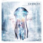 Chrom – Beyond the Trees