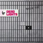 Dead Lights – Break Out