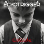Eckotrigger – Collide