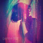 Empathy Test – Bare My Soul