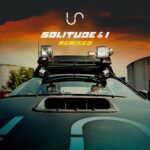 Unify Separate – Solitude & I (Remixed)
