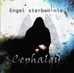 Cephalgy – Engel Sterben Nie