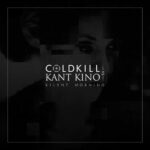 Coldkill Vs. Kant Kino – Silent Morning