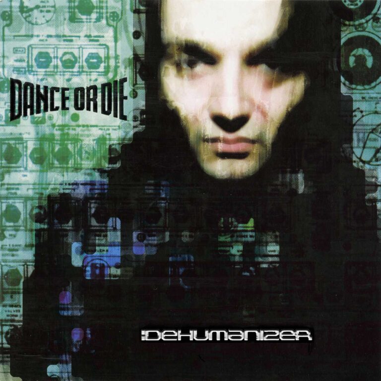 Dance Or Die – Dehumanizer