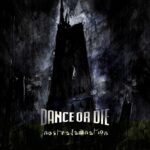 Dance Or Die – Nostradamnation