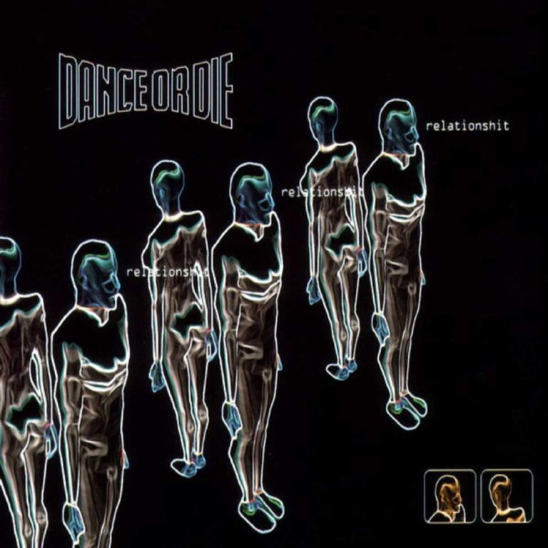 Dance Or Die – Relationshit