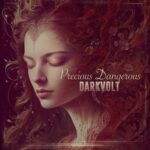 Darkvolt – Precious Dangerous