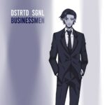 Dstrtd Sgnl – Businessmen
