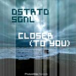 Dstrtd Sgnl – Closer (To You)