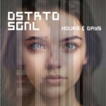 Dstrtd Sgnl – Hours & Days