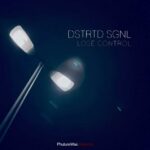 Dstrtd Sgnl – Lose Control