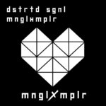 Dstrtd Sgnl + MNGLXMPLR – Mängelexemplar