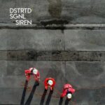 Dstrtd Sgnl – Siren