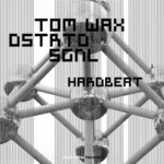 Dstrtd Sgnl & Tom Wax – Hardbeat