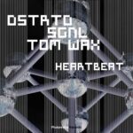 Dstrtd Sgnl & Tom Wax – Heartbeat