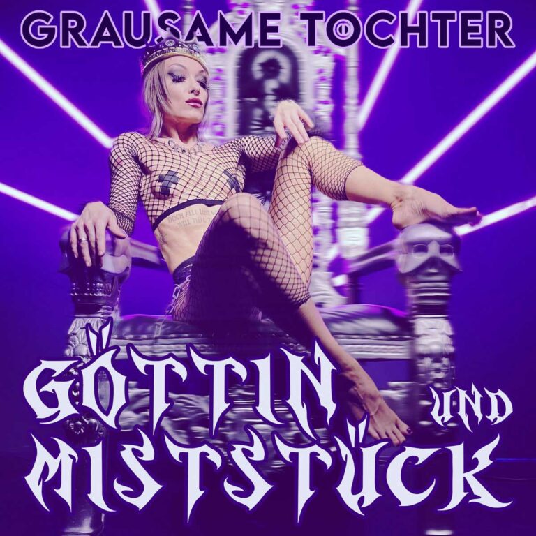 Grausame Töchter – Göttin und Miststück