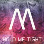 Minerve – Hold Me Tight