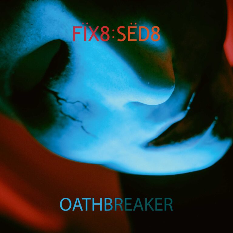 Fïx8:Sëd8 ‎– Oathbreaker