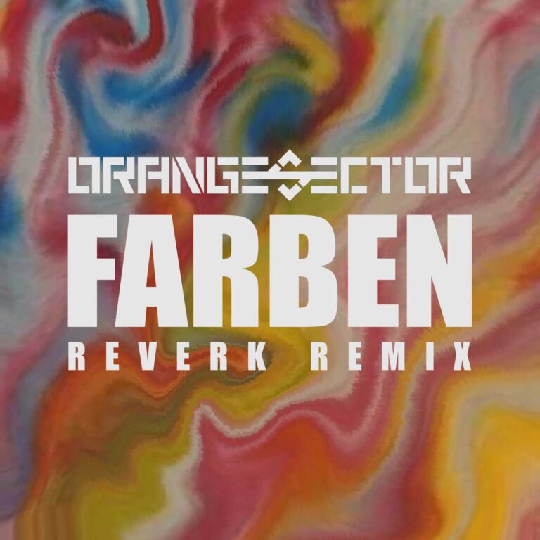 Orange Sector – Farben (Reverk Remix)