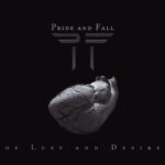 Pride And Fall – Of Lust And Desire