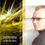 Sero.Overdose – No Time For Silence