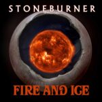 Stoneburner – Fire And Ice