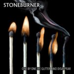 Stoneburner – One By One We Glitter And Disappear