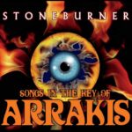 Stoneburner – Songs In The Key Of Arrakis