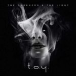 T.O.Y. – The Darkness & The Light