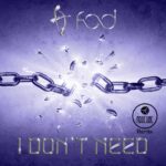 f.o.d. – I Don´t Need (Modcube Remix)