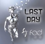 f.o.d. – Last Day