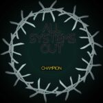All Systems Out – Champion