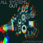All Systems Out – Communication