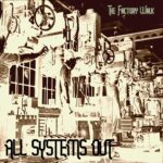 All Systems Out – The Factory Walk