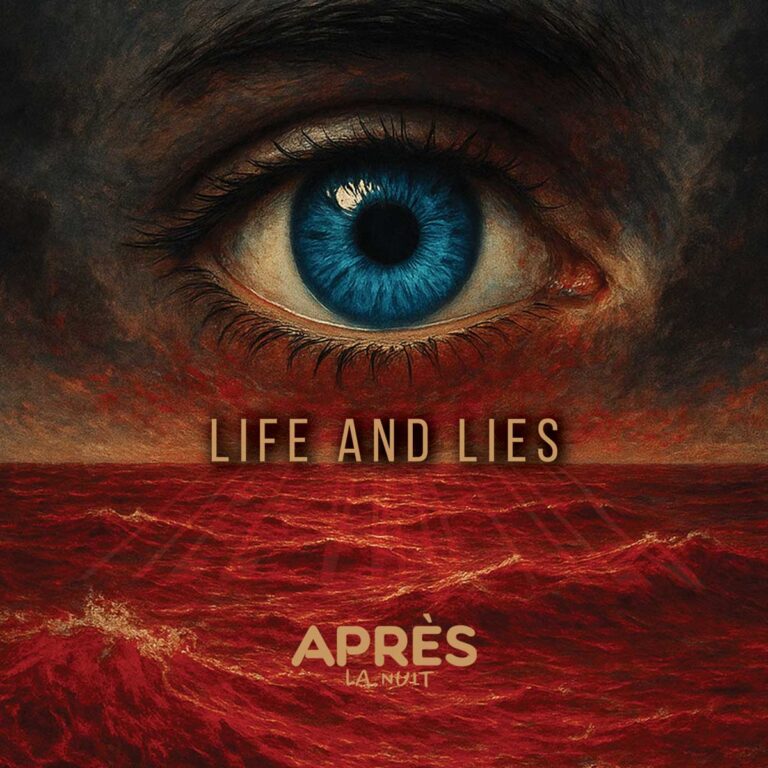Après la nuit – Life and Lies