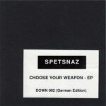 Spetsnaz – Choose Your Weapon EP (German Edition)