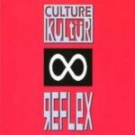 Culture Kultür – Reflex