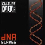 Culture Kultür – DNA Slaves