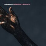 Fragrance. – Burning the Mold