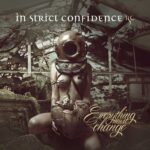 In Strict Confidence – Everything Must Change