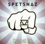 Spetsnaz – Down And Out