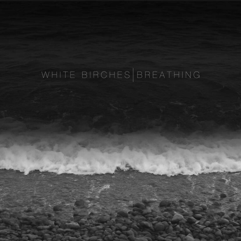 White Birches – Breathing